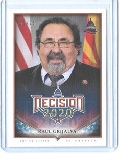 RARE 2020 DECISION ~ RAUL GRIJALVA "SILVER FOIL" CARD #619 ~ /25 ~ ARIZONA