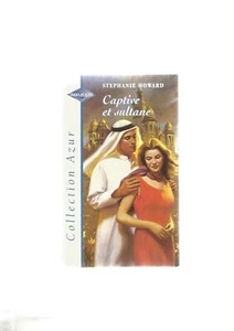 HARLEQUIN N°1829 - CAPTIVE ET SULTANE - STEPHANIE HOWARD - Foto 1 di 2