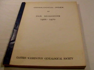 [P16] GENEALOGICAL INDEX TO DAR MAGAZINE 1966-1970 Eastern Washington Gen. Soc. - Picture 1 of 3