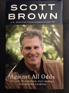 U.S. Senator Scott Brown Against All Odds 2011 Hardcover signiert - Bild 1 von 4