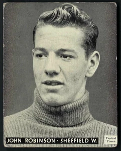 TOPICAL TIMES - GREAT PLAYERS - JOHN ROBINSON, SHEFFIELD W - Picture 1 of 2