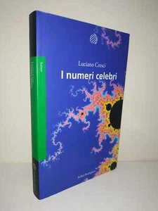 Cresci, I NUMERI CELEBRI. Il racconto della matematica per chi matematico non è - Picture 1 of 6