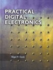 Practical Digital Electronics by Cook, Nigel P.