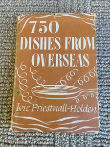 750 Dishes From Overseas - Ivie Priestnall-Holden - Second Printing 1943 - Bild 1 von 4