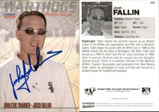 Josh Fallin Signed 2005 Choice Winston-Salem Warthogs #29 Card Auto AU