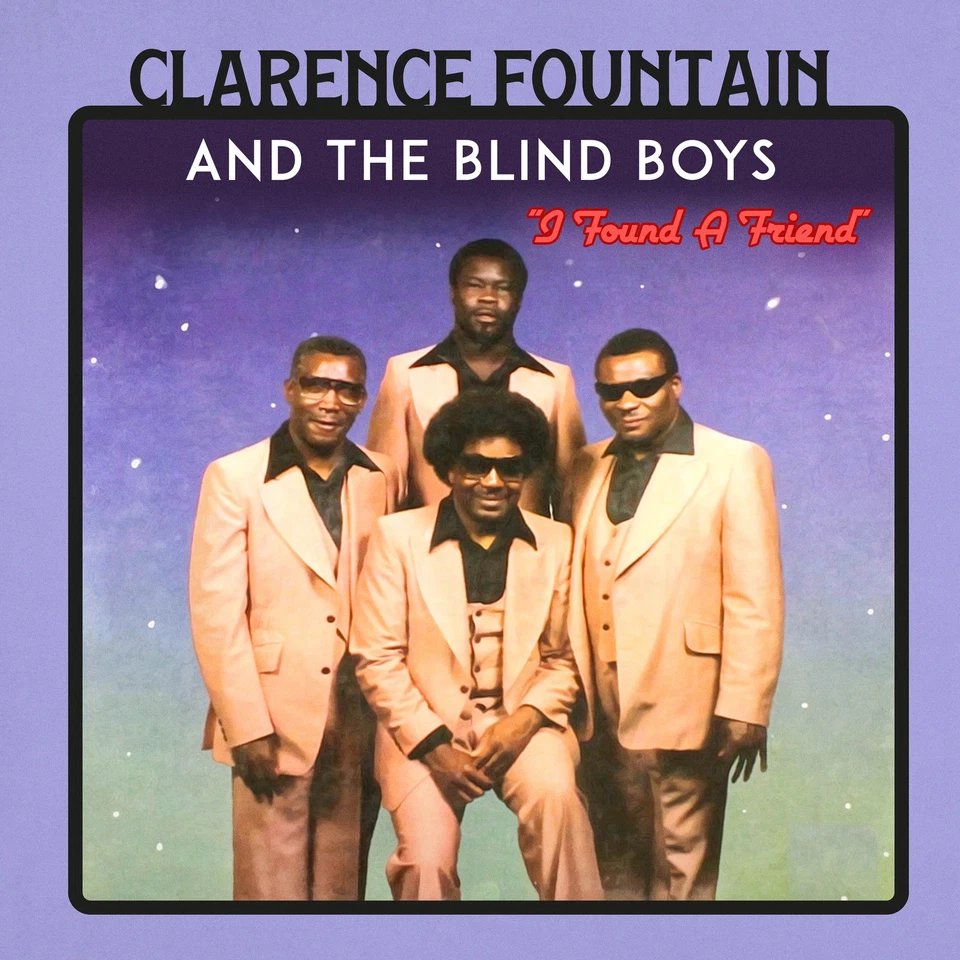 Clarence Fountain & the Blind Boys I Found a Friend (Vinyl) - Image 1 of 1