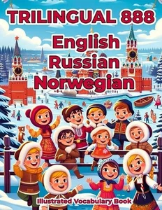 Trilingual 888 English Russian Norwegian Illustrated Vocabulary Book: Colorful E - Picture 1 of 1