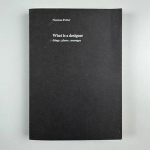 What is a Designer: Things. Places. Messages by Norman Potter Hyphen Press 1980 - Picture 1 of 11