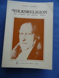 FILOSOFIA-TEOLOGIA-G. VICIDOMINI-VOLKSRELIGION-UN PROGETTO DEL GIOVANE HEGEL - Picture 1 of 1