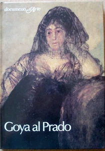 LIBRO GOYA AL PRADO Lucia Cerutti 1981 DOCUMENTI D'ARTE DeAgostini. - Picture 1 of 6