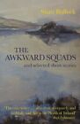 Shan Bullock The Awkward Squads (Paperback)