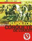Au temps de Napoléon et de la conquête de l'ouest