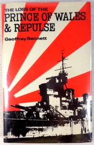 The Loss Of The Prince Of Wales & Repulse by Geoffry Bennett HC/DJ WW II VG! - Picture 1 of 5