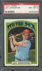 1972 TOPPS #233 JAY JOHNSTONE PSA 8 WHITE SOX *B72456 - Picture 1 of 2
