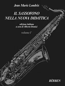 Jean Marie Londeix Il sassofono nella nuova didattica Volume 1 Edizione Italiana - Foto 1 di 1