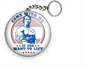 ARNOLD SCHWARZENEGGER COME WITH ME IF YOU WANT TO LIFT BODYBUILDER KEYCHAIN GIFT - Picture 1 of 1