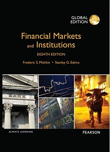 FINANCIAL MARKETS AND INSTITUTIONS, GLOBAL EDITION By Frederic S Mishkin NEW - Image 1 of 1