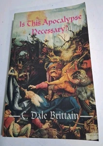 Is This Apocalypse Necessary? C Dale Brittain, 2000. Daimbert. Trade PB - Picture 1 of 8