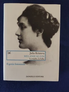 Melanie Klein Julia Kristeva - Foto 1 di 8