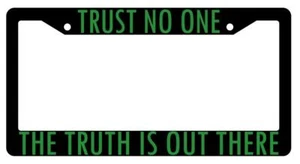 Trust No One The Truth Is Out There Black Plastic License Plate Frame Xfiles - Picture 1 of 1