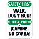 Walk, Don?T Run Bilingual Sign, OSHA Safety First Sign,