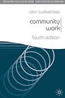 Community Work (Practical Social Work Series) by Alan Twelvetrees Paperback The