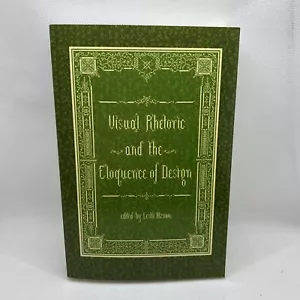 Visual Rhetoric and the Eloquence of Design Edited By Leslie Atzmon Book PB - Picture 1 of 4