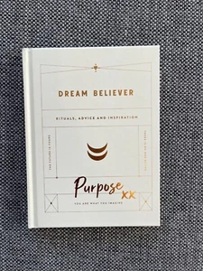 Dream Believer Purpose: Rituals, Advice & Inspiration - Herron Books Hardcover - Picture 1 of 6