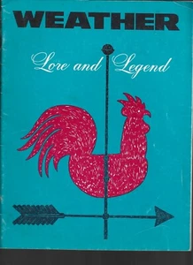 WEATHER LOVE AND LEGEND,1972-FACTS, MYTHS, WEATHER VANES,ETC. - Picture 1 of 4