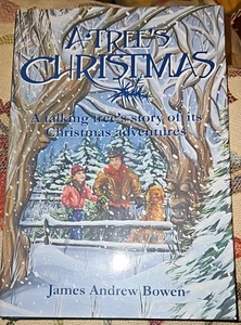A TREE'S CHRISTMAS By James Andrew Bowen & Barbara Munson Hardcover NEW SIGNED - Picture 1 of 6