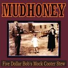 Mudhoney - Five Dollar Bob's Mock Cooter Eintopf - Jackpot Records rot Vinyl NEU