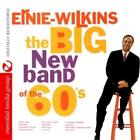 Ernie Wilkins And His Orche The Big New Band Of The 60's (Digitally Remaste (CD)