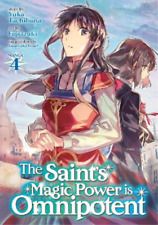 Yuka Tachibana The Saint's Magic Power is Omnipotent (Manga) Vol. 4 (Paperback)