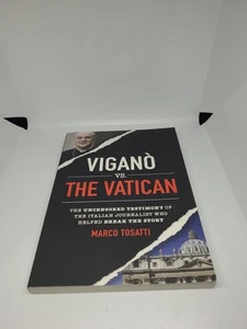 Viganò vs. the Vatican : The Uncensored Testimony of the Italian Journalist Who - Imagen 1 de 2