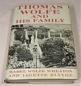 Thomas Wolfe and His Family by Mabel Wolfe Wheaton FIRST EDITION 1961 - Picture 1 of 10