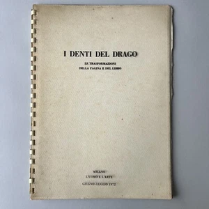 I Denti Del Drago. Trasformazioni Della Pagina E Del Libro. Milano 1972 - Foto 1 di 10