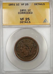 1851 Braided Hair Large Cent 1c Coin ANACS VF-25 Details Corroded (B) - Picture 1 of 2
