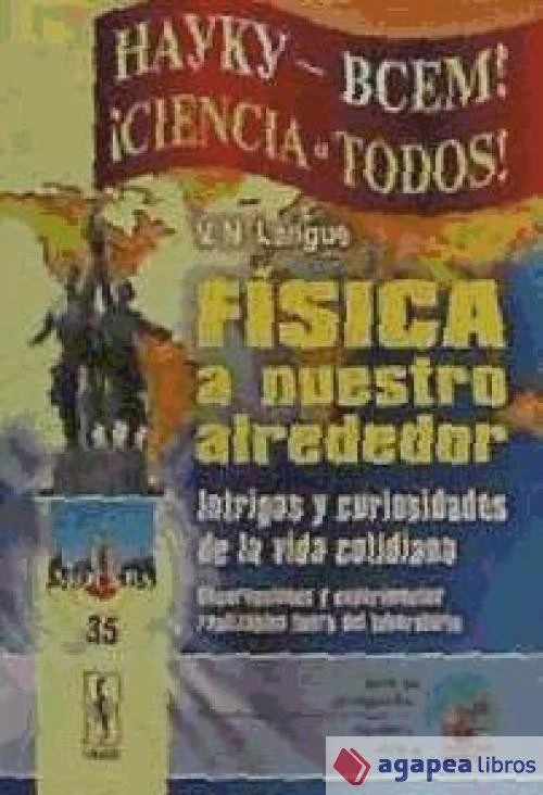 Física a nuestro alrededor: intrigas y curiosidades de la vida cotidiana. NUEVO - Imagen 1 de 1