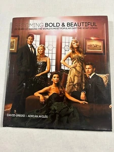 Becoming Bold & Beautiful 25 Years of the Soap Opera / Hard Cover Book / 2012 - Picture 1 of 16