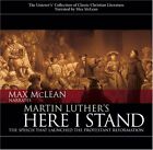 Martin Luther's Here I Stand: The Speech That Launch...
