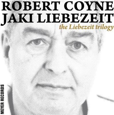 Robert Coyne & Jaki Liebezeit - The Liebezeit Trilogy (3-LP, 180g Vinyl & 7in... - Bild 1 von 4