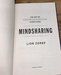 Mindsharing : The Art of Crowdsourcing Everything by Lior Zoref (2015,... - Picture 1 of 3