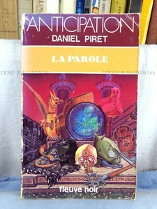 LA PAROLE, DANIEL PIRET, ÉDITIONS FLEUVE NOIR ANTICIPATION, 1984 - Picture 1 of 10