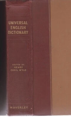 Universal English Dictionary 1958 Edited by Henry Cecil Wyld Waverley Book Co. - Image 1 of 4