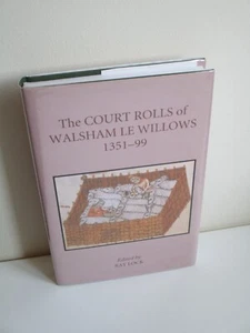 THE COURT ROLLS OF WALSHAM LE WILLOWS 1351-1399 Ray Lock SUFFOLK RECORDS SOCIETY - Imagen 1 de 11