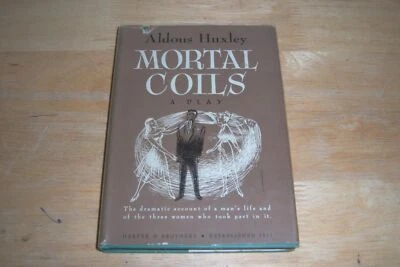 ALDOUS HUXLEY MORTAL COILS A PLAY 1948 HARPER & BROTHERS 8VO HC DJ VG+ VG+ - Image 1 of 4