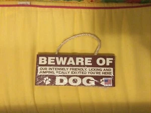 Beware of Dog Intensely Friendly Licking 4" x 10" House Wall Decor Hanging Sign - Picture 1 of 2