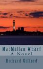 MacMillan Wharf by Gifford, Richard E.