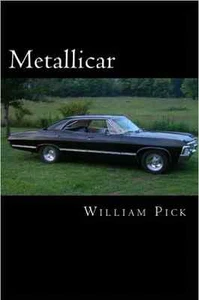 Metallicar: 1967 Chevy Impala Custom 4-Door Hard Top Book~Supernatural TV~ New - Picture 1 of 1
