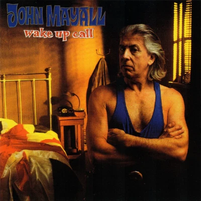 John Mayall ~ Wake Up Call (1993) CD 2014 Music On CD Europe ••NEW•• - Image 1 of 4